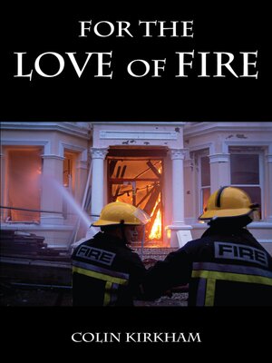 cover image of For the Love of Fire
